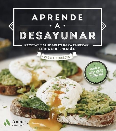 APRENDE A DESAYUNAR | 9788417208578 | BERNÁCER,RAQUEL | Llibreria Geli - Llibreria Online de Girona - Comprar llibres en català i castellà