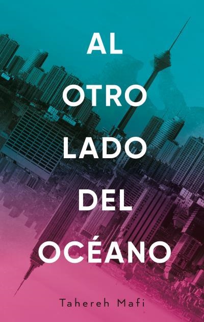 AL OTRO LADO DEL OCÉANO | 9788492918386 | MAFI,TAHEREH | Llibreria Geli - Llibreria Online de Girona - Comprar llibres en català i castellà