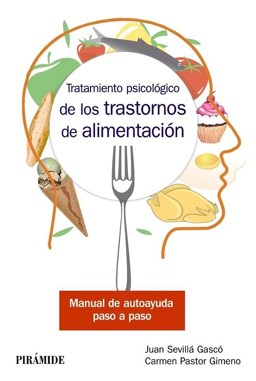 TRATAMIENTO PSICOLÓGICO DE LOS TRASTORNOS DE ALIMENTACIÓN | 9788436840995 | SEVILLÁ GASCÓ,JUAN/PASTOR GIMENO,CARMEN | Llibreria Geli - Llibreria Online de Girona - Comprar llibres en català i castellà