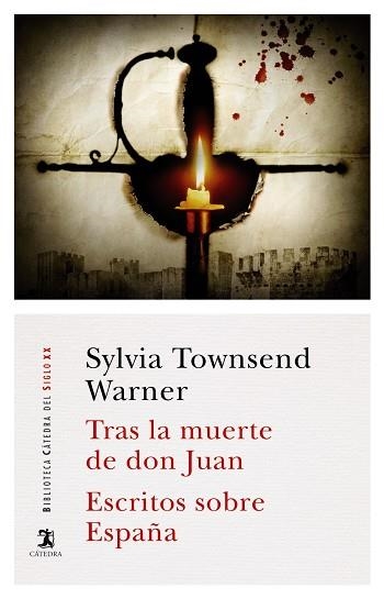 TRAS LA MUERTE DE DON JUAN/ESCRITOS SOBRE ESPAÑA | 9788437639727 | TOWNSEND WARNER,SYLVIA | Llibreria Geli - Llibreria Online de Girona - Comprar llibres en català i castellà