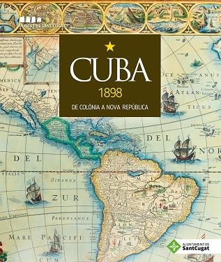 CUBA 1898.DE COLÒNIA A NOVA REPÚBLICA | 9788490348291 |   | Llibreria Geli - Llibreria Online de Girona - Comprar llibres en català i castellà