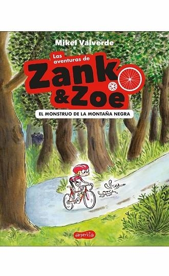 LAS AVENTURAS DE ZANK & ZOE.EL MONSTRUO DE LA MONTAÑA NEGRA | 9788417222352 | VALVERDE,MIKEL | Llibreria Geli - Llibreria Online de Girona - Comprar llibres en català i castellà