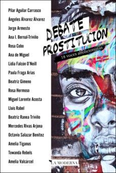 DEBATE PROSTITUCIÓN.18 VOCES ABOLICIONISTAS | 9788494990823 | AGUILAR CARRASCO,PILAR | Llibreria Geli - Llibreria Online de Girona - Comprar llibres en català i castellà