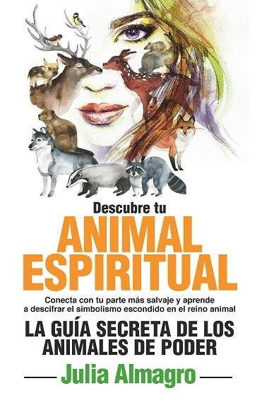 DESCUBRE TU ANIMAL INTERIOR.LA GUIA SECRETA DE LOS ANIMALES AL PODER | 9788417057312 | ALMAGRO,JULIA | Llibreria Geli - Llibreria Online de Girona - Comprar llibres en català i castellà