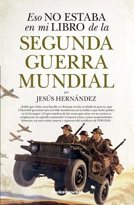 ESO NO ESTABA EN MI LIBRO DE LA SEGUNDA GUERRA MUNDIAL | 9788416622467 | HERNANDEZ,JESUS | Llibreria Geli - Llibreria Online de Girona - Comprar llibres en català i castellà