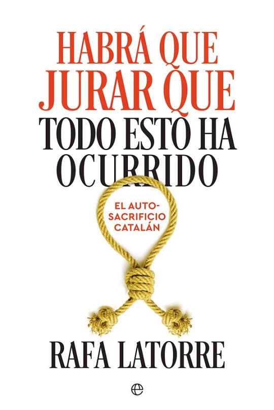 HABRÁ QUE JURAR QUE TODO ESTO HA OCURRIDO | 9788491644576 | LATORRE GARCIA,RAFA | Llibreria Geli - Llibreria Online de Girona - Comprar llibres en català i castellà