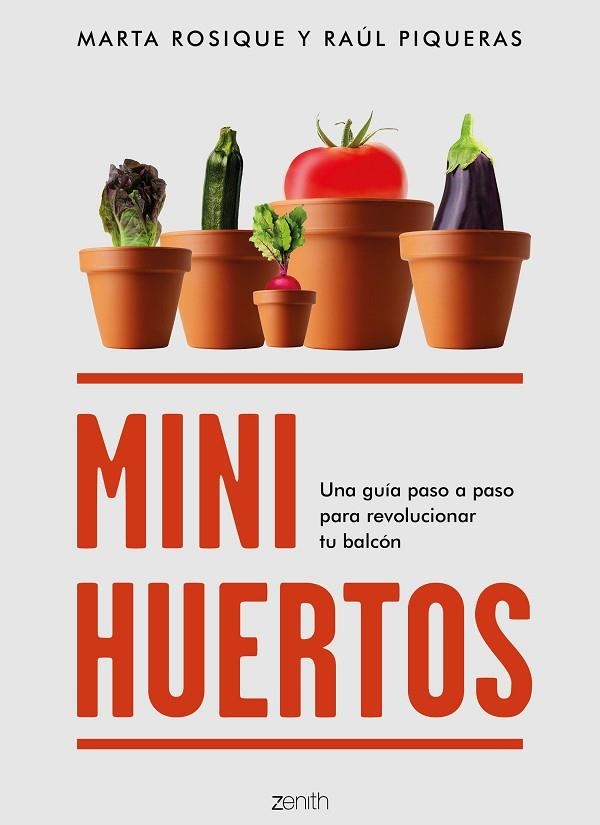 MINIHUERTOS.UNA GUÍA PASO A PASO PARA REVOLUCIONAR TU BALCÓN | 9788408201885 | ROSIQUE,MARTA/PIQUERAS,RAÚL | Llibreria Geli - Llibreria Online de Girona - Comprar llibres en català i castellà