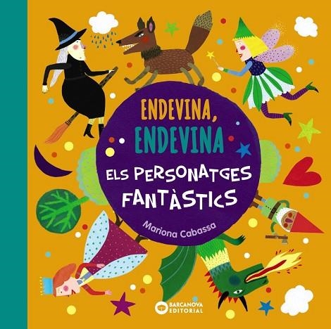 ENDEVINA,ENDEVINA ELS PERSONATGES FANTÀSTICS | 9788448947583 | CABASSA,MARIONA | Llibreria Geli - Llibreria Online de Girona - Comprar llibres en català i castellà