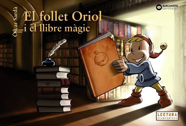 EL FOLLET ORIOL I EL LLIBRE MÀGIC | 9788448947576 | SARDÀ,ÒSCAR | Llibreria Geli - Llibreria Online de Girona - Comprar llibres en català i castellà