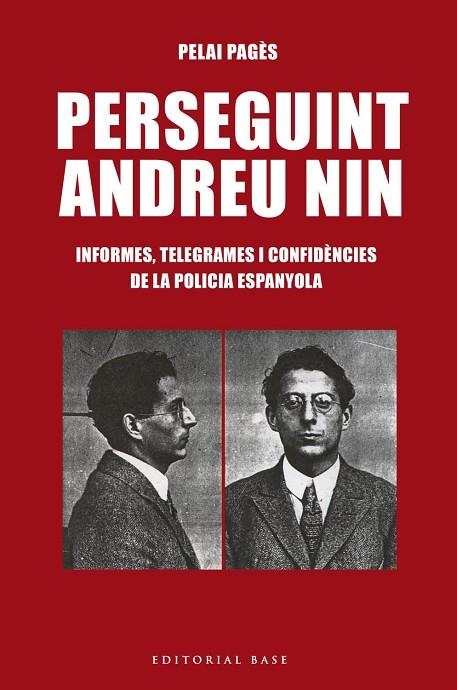 PERSEGUINT ANDREU NIN.INFORMES,TELEGRAMES I CONFIDÈNCIES DE LA POLICIA ESPANYOLA | 9788417759025 | PAGÈS,PELAI | Llibreria Geli - Llibreria Online de Girona - Comprar llibres en català i castellà