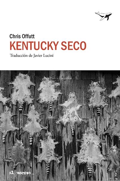 KENTUCKY SECO | 9788494850127 | OFFUTT,CHRIS | Llibreria Geli - Llibreria Online de Girona - Comprar llibres en català i castellà