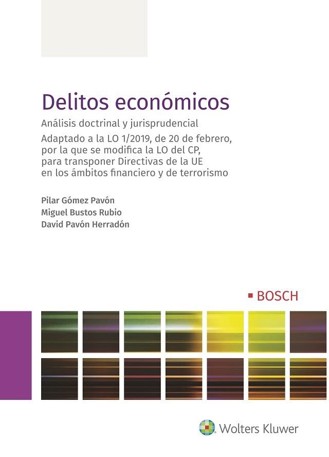 DELITOS ECONÓMICOS.ANÁLISIS DOCTRINAL Y JURISPRUDENCIAL | 9788490903568 | GÓMEZ PAVÓN,PILAR/BUSTOS RUBIO,MIGUEL/PAVÓN HERRADÓN,DAVID | Llibreria Geli - Llibreria Online de Girona - Comprar llibres en català i castellà