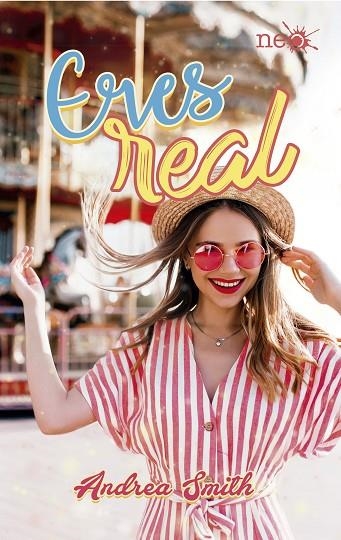 ERES REAL | 9788417622510 | SMITH,ANDREA | Llibreria Geli - Llibreria Online de Girona - Comprar llibres en català i castellà