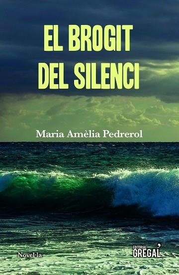 EL BROGIT DEL SILENCI | 9788417660253 | PEDREROL,MARIA AMÈLIA | Llibreria Geli - Llibreria Online de Girona - Comprar llibres en català i castellà