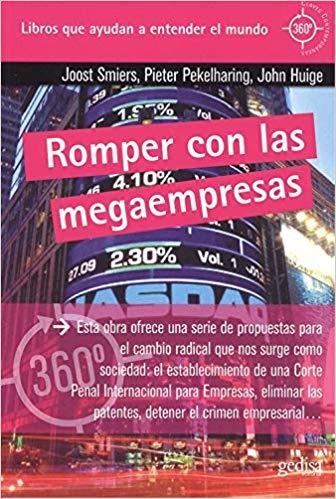 ROMPER CON LAS MEGAEMPRESAS | 9788417341640 | SMIERS, JOOST/PEKELHARING, PIETER/HUIGE, JOHN | Llibreria Geli - Llibreria Online de Girona - Comprar llibres en català i castellà