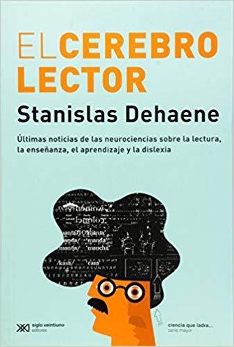 EL CEREBRO LECTOR.ÚLTIMAS NOTICIAS DE LAS NEUROCIENCIAS SOBRE LA LECTURA,LA ENSEÑANZA,EL APRENDIZAJE Y LA DISLEXIA  | 9789876293587 | DEHAENE,STANISLAS | Llibreria Geli - Llibreria Online de Girona - Comprar llibres en català i castellà