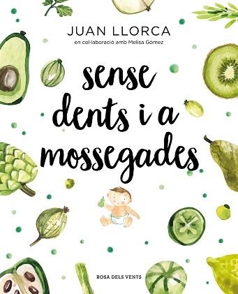 SENSE DENTS I A MOSSEGADES | 9788417627454 | LLORCA,JUAN | Libreria Geli - Librería Online de Girona - Comprar libros en catalán y castellano