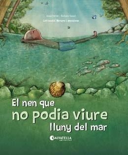 EL NEN QUE NO PODIA VIURE LLUNY DEL MAR | 9788417841256 | FERRER CLAVERIA,ANNA | Llibreria Geli - Llibreria Online de Girona - Comprar llibres en català i castellà