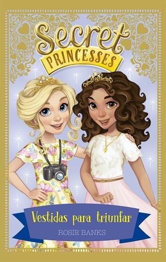 SECRET PRINCESSES 9.VESTIDAS PARA TRIUNFAR | 9788424664312 | BANKS,ROSIE | Llibreria Geli - Llibreria Online de Girona - Comprar llibres en català i castellà