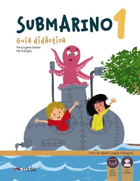 SUBMARINO 1GUIA DIDÁCTICA | 9788490811030 | SANTANA ROLLÁN, Mª EUGENIA/RODRÍGUEZ,MARÍA DEL MAR | Llibreria Geli - Llibreria Online de Girona - Comprar llibres en català i castellà