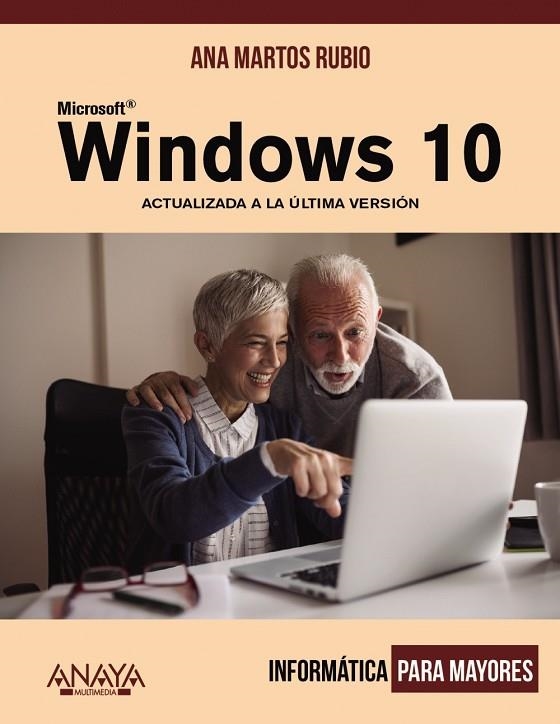 WINDOWS 10.ACTUALIZADO A LA ÚLTIMA VERSIÓN | 9788441541245 | MARTOS RUBIO,ANA | Llibreria Geli - Llibreria Online de Girona - Comprar llibres en català i castellà