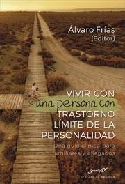 VIVIR CON UNA PERSONA CON TRASTORNO LÍMITE DE LA PERSONALIDAD.UNA GUÍA CLÍNICA | 9788433030429 | A.A.D.D. | Llibreria Geli - Llibreria Online de Girona - Comprar llibres en català i castellà