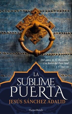 LA SUBLIME PUERTA | 9788417216436 | SÁNCHEZ ADALID,JESÚS | Llibreria Geli - Llibreria Online de Girona - Comprar llibres en català i castellà