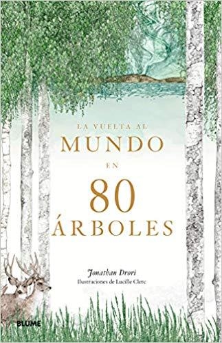 LA VUELTA AL MUNDO EN 80 ÁRBOLES | 9788417492656 | DRORI,JONATHAN/CLERC,LUCILLE | Llibreria Geli - Llibreria Online de Girona - Comprar llibres en català i castellà