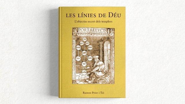 LES LÍNIES DE DÉU.L'OBJECTIU SECRET DELS TEMPLERS | 9788492789498 | PRIOR TIÓ,RAMÓN | Llibreria Geli - Llibreria Online de Girona - Comprar llibres en català i castellà