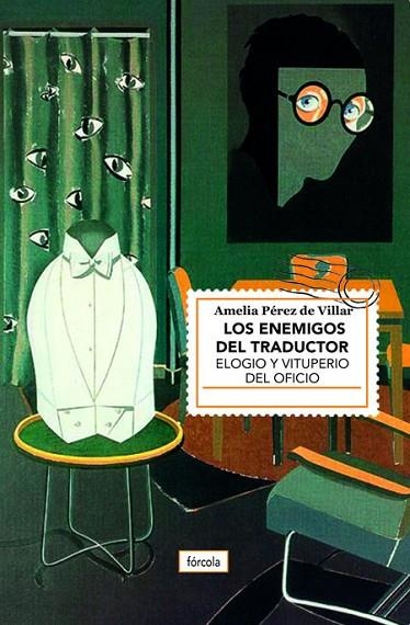 LOS ENEMIGOS DEL TRADUCTOR.ELOGIO Y VITUPERIO DEL OFICIO | 9788417425302 | PÉREZ DE VILLAR,AMELIA | Llibreria Geli - Llibreria Online de Girona - Comprar llibres en català i castellà