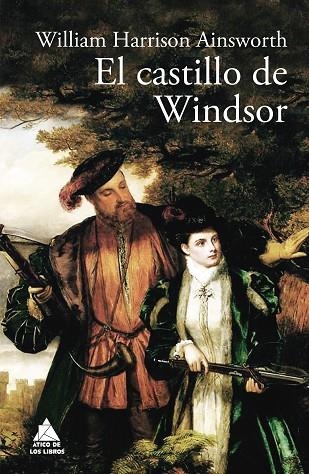 EL CASTILLO DE WINDSOR | 9788416222940 | HARRISON AINSWORTH,WILLIAM  | Llibreria Geli - Llibreria Online de Girona - Comprar llibres en català i castellà