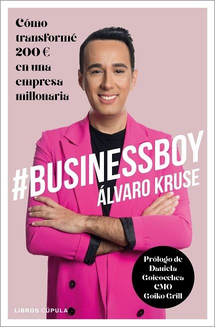 BUSINESSBOY.CÓMO TRANSFORMÉ 200 EUROS EN UNA EMPRESA MILLONARIA | 9788448025649 | KRUSE,ÁLVARO | Llibreria Geli - Llibreria Online de Girona - Comprar llibres en català i castellà