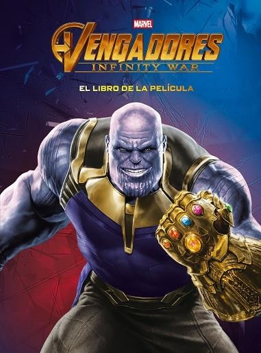 VENGADORES.INFINITY WAR.EL LIBRO DE LA PELÍCULA | 9788416914579 | Llibreria Geli - Llibreria Online de Girona - Comprar llibres en català i castellà