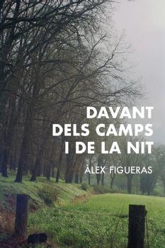 DAVANT DELS CAMPS I DE LA NIT | 9788416416486 | FIGUERAS,ÀLEX | Llibreria Geli - Llibreria Online de Girona - Comprar llibres en català i castellà