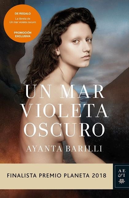 UN MAR VIOLETA OSCURO(+PACK OBSEQUIO.FINALISTA PREMIO PLANETA 2018) | 9788408209065 | BARILLI,AYANTA | Llibreria Geli - Llibreria Online de Girona - Comprar llibres en català i castellà