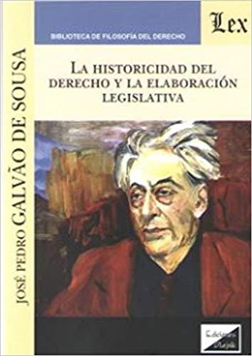 LA HISTORICIDAD DEL DERECHO Y LA ELABORACION LEGISLATIVA | 9789563923513 | GALVAO DE SOUSA,JOSE PEDRO | Llibreria Geli - Llibreria Online de Girona - Comprar llibres en català i castellà