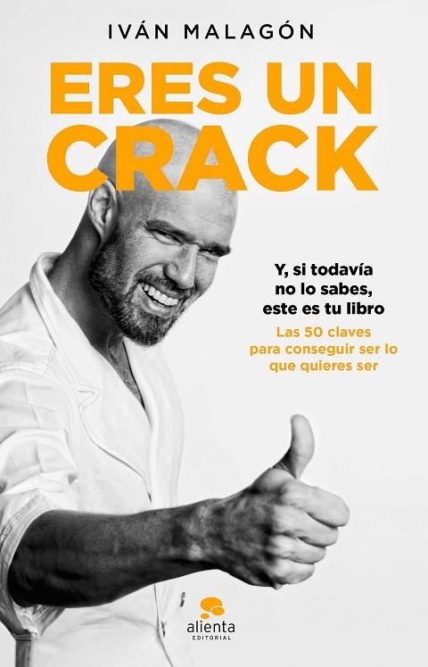 ERES UN CRACK.Y,SI TODAVÍA NO LO SABES,ÉSTE ES TU LIBRO | 9788417568436 | MALAGÓN,IVÁN | Llibreria Geli - Llibreria Online de Girona - Comprar llibres en català i castellà