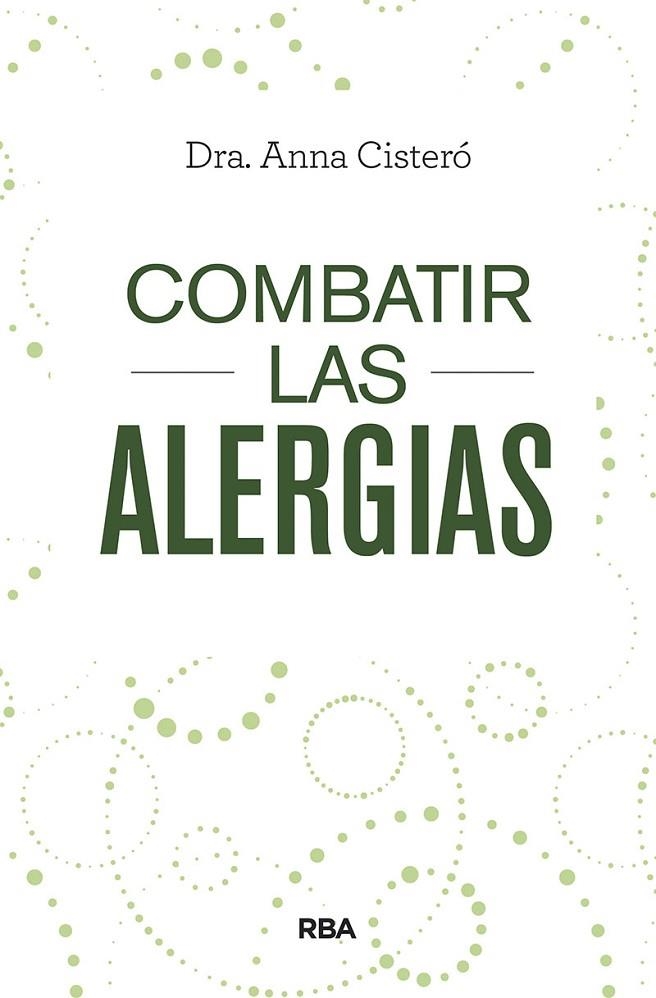 COMBATIR LAS ALERGIAS | 9788491873402 | CISTERÓ BAHIMA,ANNA | Libreria Geli - Librería Online de Girona - Comprar libros en catalán y castellano