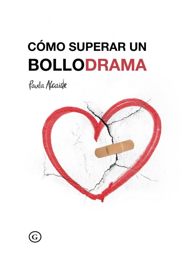 CÓMO SUPERAR UN BOLLODRAMA | 9788417319588 | ALCAIDE,PAULA | Llibreria Geli - Llibreria Online de Girona - Comprar llibres en català i castellà