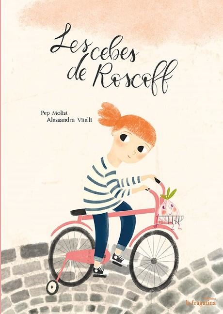 LES CEBES DE ROSCOFF | 9788416566563 | MOLIST,PEP/VITELLI,ALESSANDRA | Llibreria Geli - Llibreria Online de Girona - Comprar llibres en català i castellà