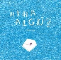 HI HA ALGÚ? | 9788412019902 | LAX,ENRIC | Llibreria Geli - Llibreria Online de Girona - Comprar llibres en català i castellà