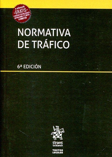 NORMATIVA DE TRÁFICO(6ª EDICIÓN 2018) | 9788491905523 | QUINTANA LÓPEZ, TOMÁS | Libreria Geli - Librería Online de Girona - Comprar libros en catalán y castellano