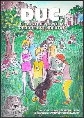 DUC,EL GOS QUE NO VOLIA PERDRE LA LLIBERTAT | 9788417602017 | GUTIÉRREZ GALLEGO,JOSÉ LUIS | Llibreria Geli - Llibreria Online de Girona - Comprar llibres en català i castellà