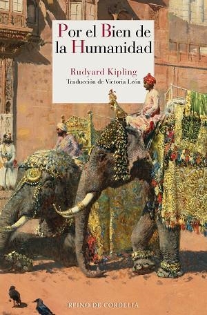 POR EL BIEN DE LA HUMANIDAD | 9788416968756 | KIPLING,RUDYARD | Llibreria Geli - Llibreria Online de Girona - Comprar llibres en català i castellà