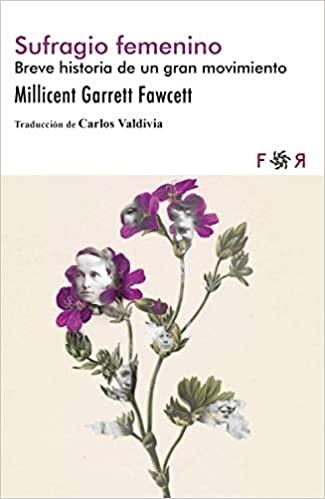 SUFRAGIO FEMENINO.BREVE HISTORIA DE UN GRAN MOVIMIENTO | 9788494601880 | GARRETT FAWCETT,MILLICENT | Llibreria Geli - Llibreria Online de Girona - Comprar llibres en català i castellà