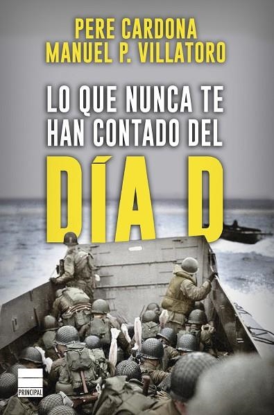 LO QUE NUNCA TE HAN CONTADO DEL DÍA D | 9788417333560 | CARDONA,PERE/VILLATORO,MANUEL P. | Llibreria Geli - Llibreria Online de Girona - Comprar llibres en català i castellà