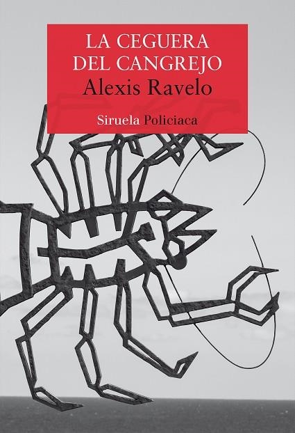 LA CEGUERA DEL CANGREJO | 9788417860103 | RAVELO,ALEXIS | Llibreria Geli - Llibreria Online de Girona - Comprar llibres en català i castellà