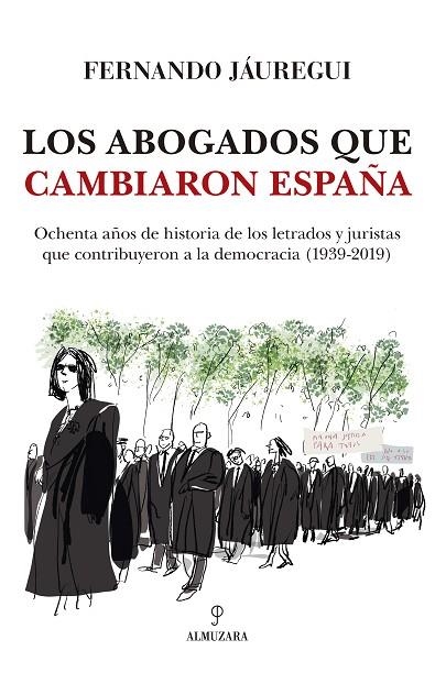 LOS ABOGADOS QUE CAMBIARON ESPAÑA.MEMÒRIES | 9788417797546 | JÁUREGUI CAMPUZANO,FERNANDO | Llibreria Geli - Llibreria Online de Girona - Comprar llibres en català i castellà