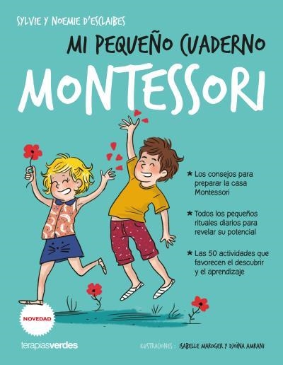 MI PEQUEÑO CUADERNO MONTESSORI | 9788416972661 | NEUVILLE, CÉCILE/JOUHANNE, ELISABETH/D'ESCLAIBES, SYLVIE/D'ESCLAIBES, NOÉMIE | Libreria Geli - Librería Online de Girona - Comprar libros en catalán y castellano