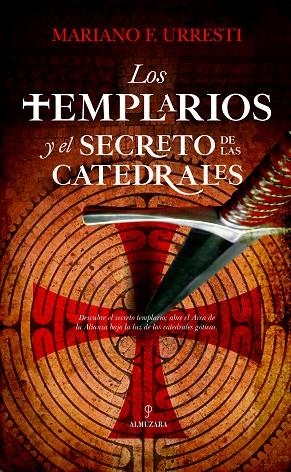 LOS TEMPLARIOS Y EL SECRETO DE LAS CATEDRALES | 9788417797515 | FERNÁNDEZ URRESTI,MARIANO | Llibreria Geli - Llibreria Online de Girona - Comprar llibres en català i castellà